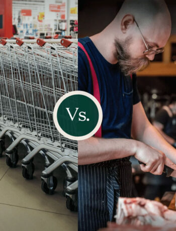 Grocery Store Vs. Butcher Shop