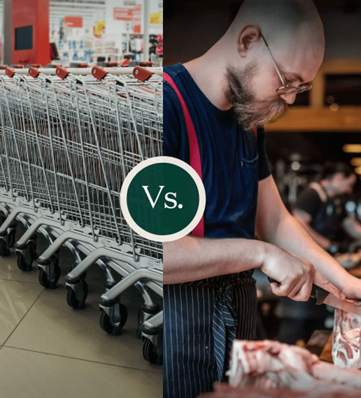 Grocery Store Vs. Butcher Shop